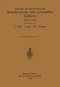 E-Book (pdf) Vorträge aus dem Gebiete der Aerodynamik und verwandter Gebiete von August Gilles, L. Hopf, E.J. Kármán