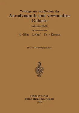 E-Book (pdf) Vorträge aus dem Gebiete der Aerodynamik und verwandter Gebiete von August Gilles, L. Hopf, E.J. Kármán