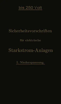 E-Book (pdf) Sicherheitsvorschriften für elektrische Starkstrom-Anlagen von Verband Deutscher Elektrotechniker
