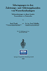 E-Book (pdf) Schwingungen in den Zuleitungs- und Ableitungskanälen von Wasserkraftanlagen von Josef Frank, Josef Schüller