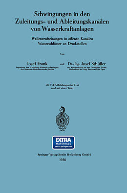 E-Book (pdf) Schwingungen in den Zuleitungs- und Ableitungskanälen von Wasserkraftanlagen von Josef Frank, Josef Schüller