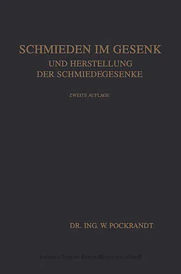 E-Book (pdf) Schmieden im Gesenk und Herstellung der Schmiedegesenke von Willy Pockrandt, Joseph Vincent Woodworth