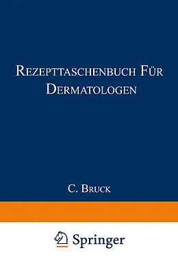 E-Book (pdf) Rezepttaschenbuch für Dermatologen von Carl Bruck