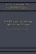 E-Book (pdf) Reduktion und Hydrierung Organischer Verbindungen von Rudolf Bauer, Heinrich Wieland