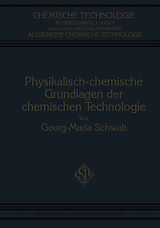 E-Book (pdf) Physikalisch-Chemische Grundlagen der Chemischen Technologie von Georg-Maria Schwab