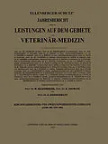 E-Book (pdf) Ellenberger-Schütz Jahresbericht über die Leistungen auf dem Gebiete der Veterinär-Medizin von Prof. Dr. W. Ellenberger, Prof. Dr. K. Neumann, Prof. Dr. O. Zietzschmann