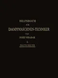 E-Book (pdf) Hilfsbuch für Dampfmaschinen-Techniker von Josef Hrábak, Adalbert Kás