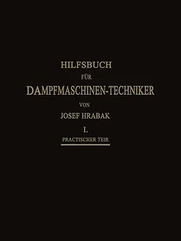 E-Book (pdf) Hilfsbuch für Dampfmaschinen-Techniker von Josef Hrábak, Adalbert Kás