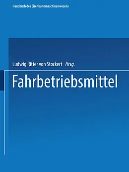 E-Book (pdf) Fahrbetriebsmittel von Ludwig Ritter von Stockert