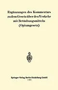 E-Book (pdf) Ergänzungen des Kommentars zu dem Gesetz über den Verkehr mit Betäubungsmitteln (Opiumgesetz) von Julius Springer, Berlin