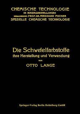 E-Book (pdf) Die Schwefelfarbstoffe ihre Herstellung und Verwendung von Otto Lange