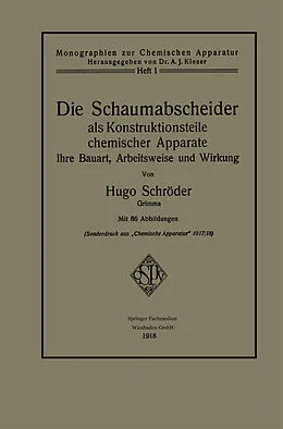 E-Book (pdf) Die Schaumabscheider als Konstruktionsteile chemischer Apparate von Hugo Schröder