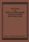 E-Book (pdf) Die Prüfungsmethoden des Deutschen Arzneibuches von Max Claass