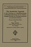 E-Book (pdf) Die chemischen Apparate in ihrer Beziehung zur Dampffaßverordnung, zur Reichsgewerbeordnung und den Unfallverhütungsvorschriften der Berufsgenossenschaft der chemischen Industrie von Hugo Schröder