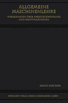E-Book (pdf) Allgemeine Maschinenlehre von Hugo Fischer