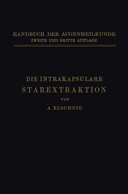 Kartonierter Einband Die Intrakapsulare Starextraktion von Anton Elschnig