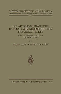 Kartonierter Einband Die Ausservertragliche Haftung von Grossbetrieben für Angestellte von Hans Werner Weigert