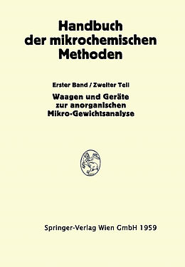 E-Book (pdf) Waagen und Wägung; Geräte zur Anorganischen Mikro-Gewichtsanalyse von Anton Alexander Benedetti-Pichler, Friedrich Hecht