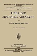 E-Book (pdf) Über die Juvenile Paralyse von Toni Schmidt-Kraepelin