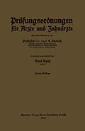 E-Book (pdf) Prüfungsordnungen für Ärzte und Zahnärzte von Kurt Opitz, Eduard Dietrich