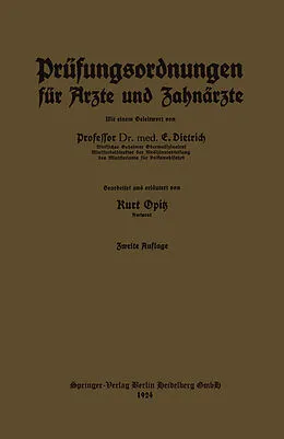 E-Book (pdf) Prüfungsordnungen für Ärzte und Zahnärzte von Kurt Opitz, Eduard Dietrich