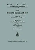 E-Book (pdf) Die Schachtfördermaschinen von Fritz Schmidt, Ernst Förster