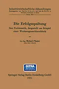 E-Book (pdf) Die Erfolgsspaltung Ihre Problematik, dargestellt am Beispiel einer Werkzeugmaschinenfabrik von Michael Pfauter