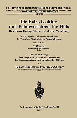 E-Book (pdf) Die Beiz-, Lackier- und Polierverfahren für Holz ihre Gesundheitsgefahren und deren Verhütung von Johannes Wenzel