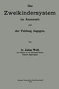 E-Book (pdf) Das Zweikindersystem im Anmarsch und der Feldzug dagegen von Julius Wolf