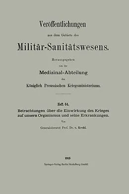 E-Book (pdf) Betrachtungen über die Einwirkung des Krieges auf unsern Organismus und seine Erkrankungen von Ludolf von Krehl
