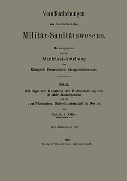 E-Book (pdf) Beiträge zur Kenntnis der Entwickelung des Militär-Badewesens und der von Pfuelschen Schwimmanstalt in Berlin von Albert Köhler