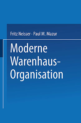 Kartonierter Einband Moderne Warenhaus-Organisation von Paul Myer Mazur, Fritz Neisser, G. Bach