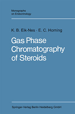 Kartonierter Einband Gas Phase Chromatography of Steroids von Kristen B. Eik-Nes, Evan Charles Horning