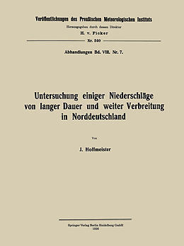 E-Book (pdf) Untersuchung einiger Niederschläge von langer Dauer und weiter Verbreitung in Norddeutschland von Johannes Hoffmeister