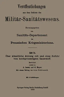 E-Book (pdf) Über künstliche Atmung mit und ohne Zufuhr von hochprozentigem Sauerstoff von Arnold Loewy, George Meyer, Arnt Kohlrausch