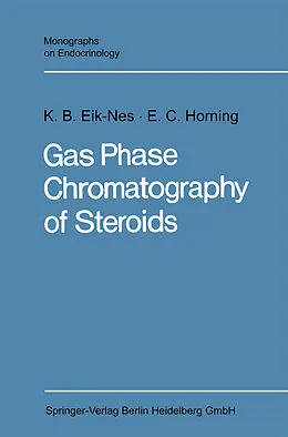 E-Book (pdf) Gas Phase Chromatography of Steroids von Kristen B. Eik-Nes, Evan Charles Horning