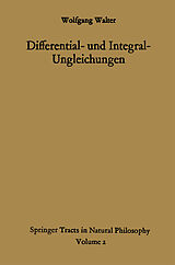 E-Book (pdf) Differential- und Integral-Ungleichungen und ihre Anwendung bei Abschätzungs- und Eindeutigkeitsproblemen von Wolfgang Walter