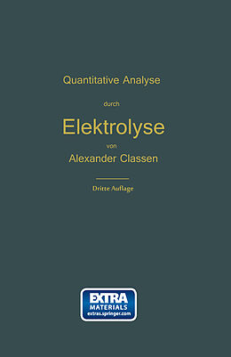 Kartonierter Einband Quantitative chemische Analyse durch Elektrolyse von Alexander Classen