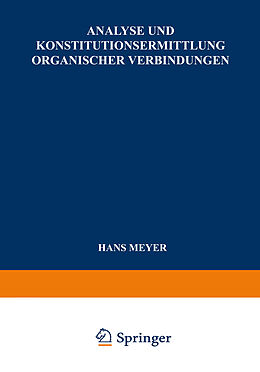 Kartonierter Einband Analyse und Konstitutionsermittlung Organischer Verbindungen von Hans Meyer