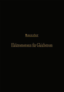 Kartonierter Einband Elektromotoren für Gleichstrom von Gustav Roessler