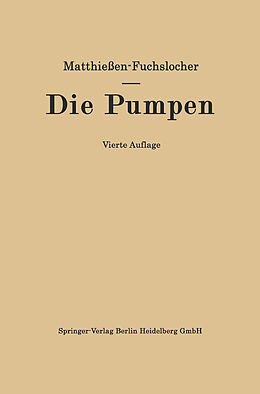 Kartonierter Einband Die Pumpen von Hermann O.W. Matthiessen, Eugen A. Fuchslocher
