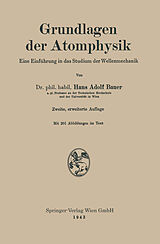 Kartonierter Einband Grundlagen der Atomphysik von Hans Adolf Bauer