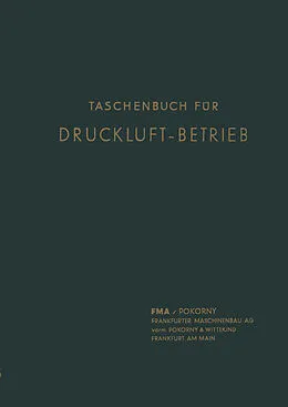 E-Book (pdf) Taschenbuch für Druckluft-Betrieb von Christian Peter Hansen, Frankfurter Maschinenbau-Aktiegesellschaft