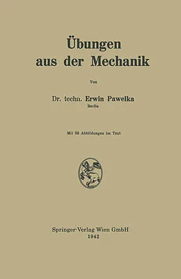 E-Book (pdf) Übungen aus der Mechanik von Erwin Pawelka