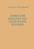E-Book (pdf) Über die Erziehung gesunder Kinder von Rudolf Degkwitz