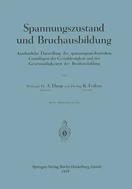 E-Book (pdf) Spannungszustand und Bruchausbildung von August Thum, Klaus Federn