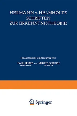 E-Book (pdf) Hermann v. Helmholtz Schriften zur Erkenntnistheorie von Hermann von Helmholtz, Paul Hertz, Moritz Schlick