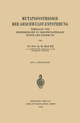 E-Book (pdf) Mutationstheorie der Geschwulst-Entstehung von Karl-H. Bauer