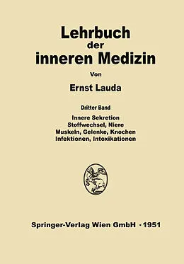 E-Book (pdf) Innere Sekretion, Stoffwechsel, Niere, Muskeln, Gelenke, Knochen, Infektionen, Intoxikationen von Ernst Lauda