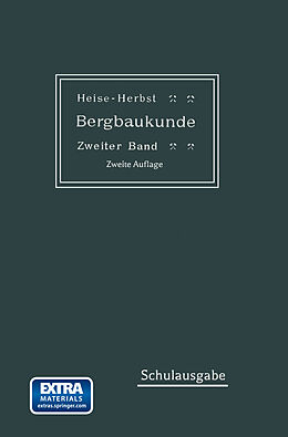 E-Book (pdf) Lehrbuch der Bergbaukunde von Carl Hellmut Fritzsche, Fritz Heise, Friedrich Herbst